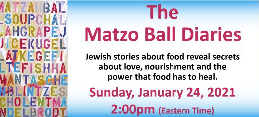 Multi-Synagogue Benefit- Matzo Ball Diaries Jan 24, 2021