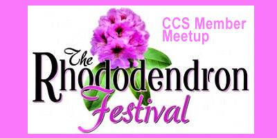 CCS Member Meetup- Rhododendron Festival May 23, 2022